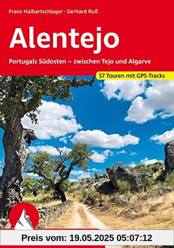 Alentejo: Portugals Südosten – zwischen Tejo und Algarve. 50 Touren mit GPS-Tracks (Rother Wanderführer)