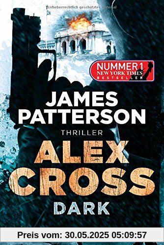 Alex Cross - Dark: Thriller Alex Cross - Dark: Thriller