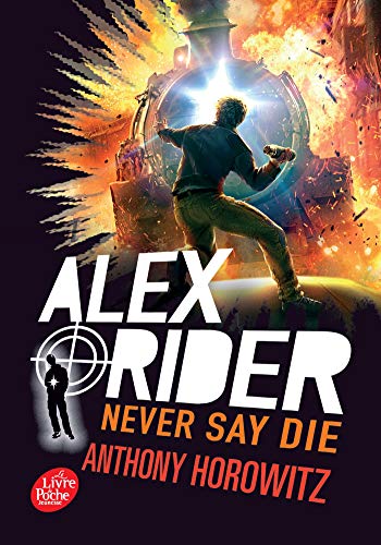 Alex Rider, Tome 11 : Never say die von Livre de Poche Jeunesse (Le)