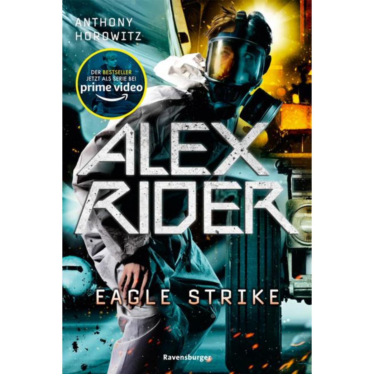 Alex Rider 04: Eagle Strike Alex Rider 04: Eagle Strike von Ravensburger Verlag