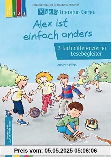 Alex ist einfach anders 3-fach differenzierter Lesebegleiter (KidS - Literatur-Kartei)