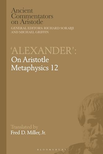 Alexander': On Aristotle Metaphysics 12 (Ancient Commentators on Aristotle)