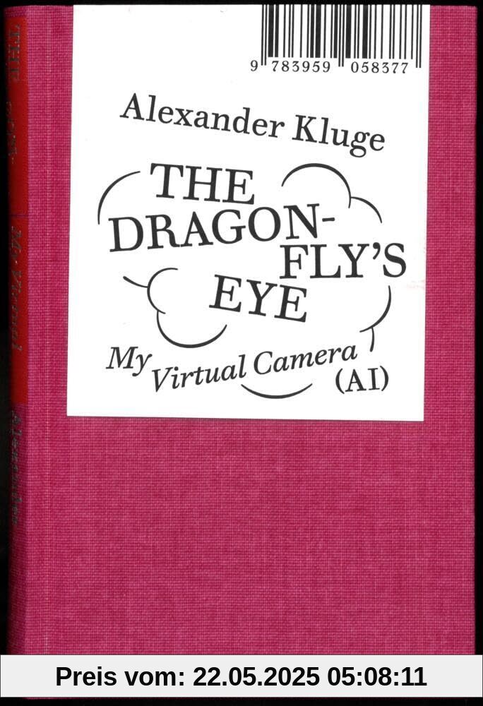 Alexander Kluge: The Dragonfly’s Eye: My Virtual Camera (AI)