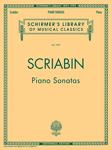 Alexander Scriabin: Piano Sonatas: (Schirmer's Library of Musical Classics): Schirmer Library of Classics Volume 1992 Piano Solo von G. Schirmer, Inc.
