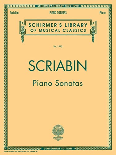 Alexander Scriabin: Piano Sonatas: (Schirmer's Library of Musical Classics): Schirmer Library of Classics Volume 1992 Piano Solo