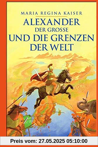 Alexander der Große und die Grenzen der Welt