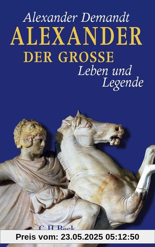 Alexander der Große: Leben und Legende