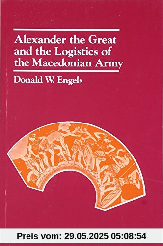 Alexander the Great and the Logistics of the Macedonian Army