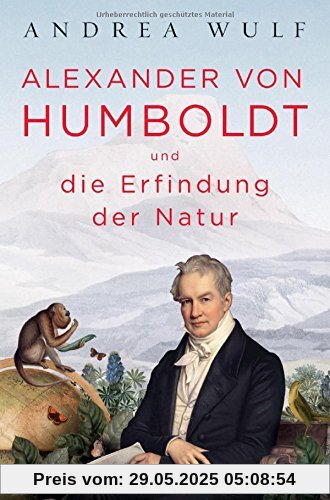 Alexander von Humboldt und die Erfindung der Natur