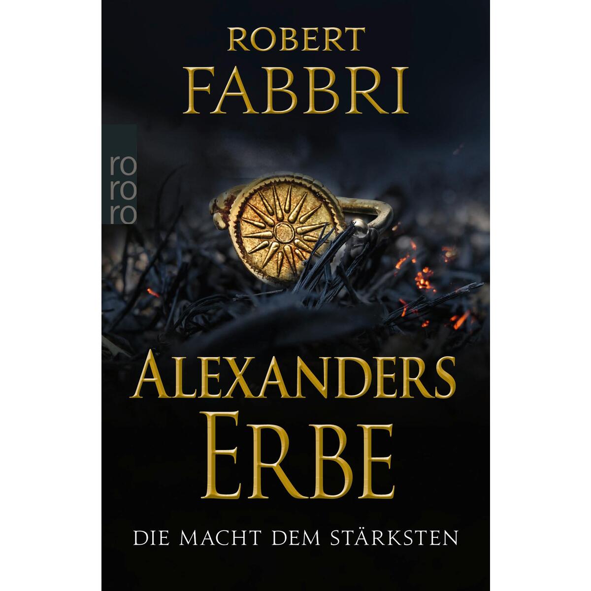 Alexanders Erbe: Die Macht dem Stärksten von Rowohlt Taschenbuch