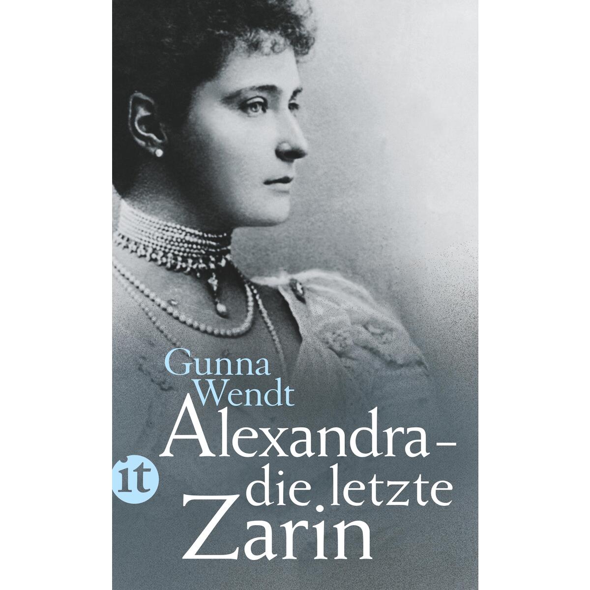 Alexandra - die letzte Zarin Alexandra - die letzte Zarin von Insel Verlag GmbH