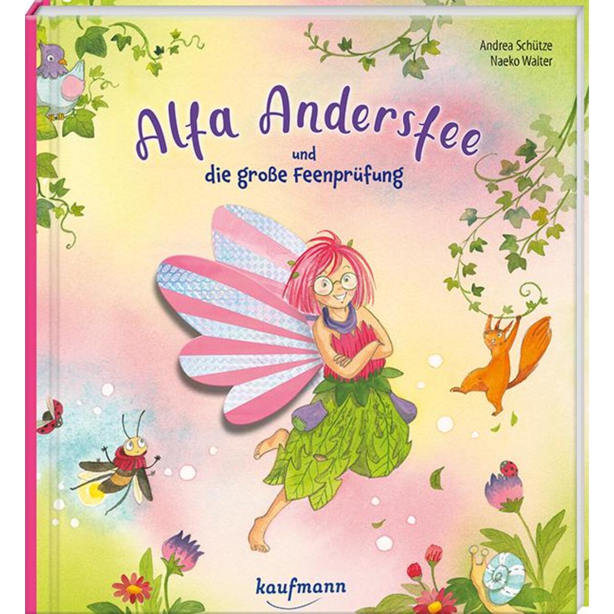 Alfa Andersfee und die große Feenprüfung Alfa Andersfee und die große Feenprüfung von Kaufmann Ernst Vlg GmbH
