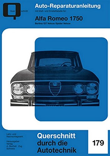 Alfa Romeo 1750: Berlina/GT Veloce/Spider Veloce (Reparaturanleitungen)
