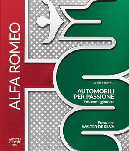 Alfa Romeo. Automobili per passione. Ediz. a colori von Artioli