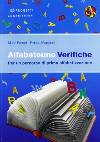 Alfabetouno verifiche. Percorso di prima alfabetizzazione. Per la Scuola media (Progetti)