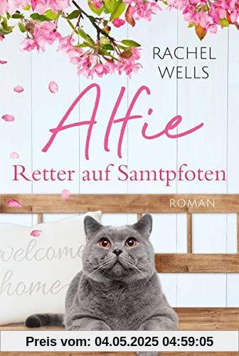 Alfie - Retter auf Samtpfoten: Roman (Die Abenteuer des Kater Alfie, Band 2)