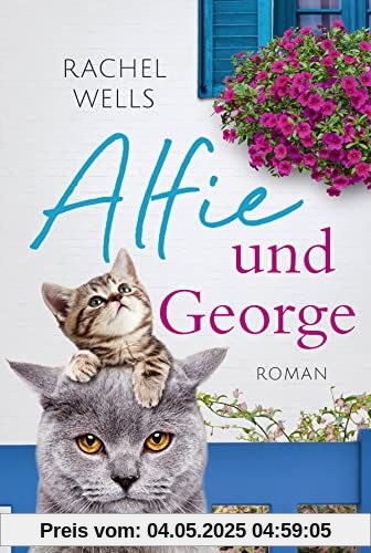 Alfie und George: Roman (Die Abenteuer des Kater Alfie, Band 3)