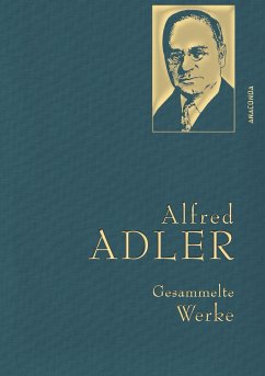 Alfred Adler - Gesammelte Werke von Anaconda