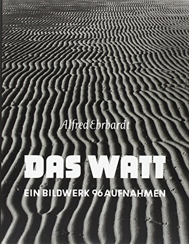 Alfred Ehrhardt: Das Watt von Editions Xavier Barral