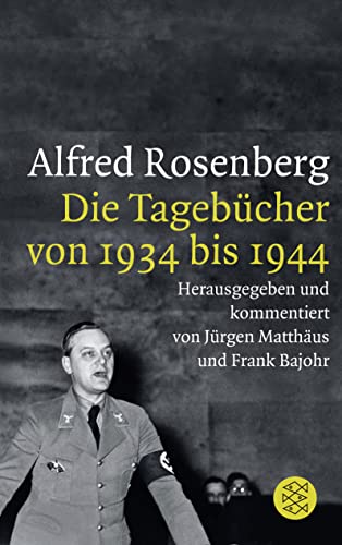 Alfred Rosenberg: Die Tagebücher von 1934 bis 1944