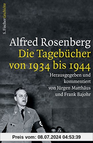 Alfred Rosenberg: Die Tagebücher von 1934 bis 1944