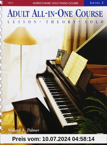 Alfred's Basic Adult All-In-One Course, Bk 2: Lesson * Theory * Solo (Alfred's Basic Adult Piano Course)