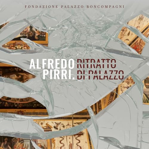 Alfredo Pirri. Ritratto di palazzo. Ediz. a colori (Edizioni d'arte) von Edizioni Pendragon