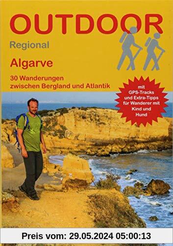 Algarve: 30 Wanderungen zwischen Bergland und Atlantik (Outdoor Regional)