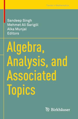Algebra, Analysis, and Associated Topics (Trends in Mathematics) von Birkhäuser