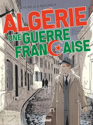 Algérie, une guerre française - Tome 04: Les Porteurs de valises von GLENAT