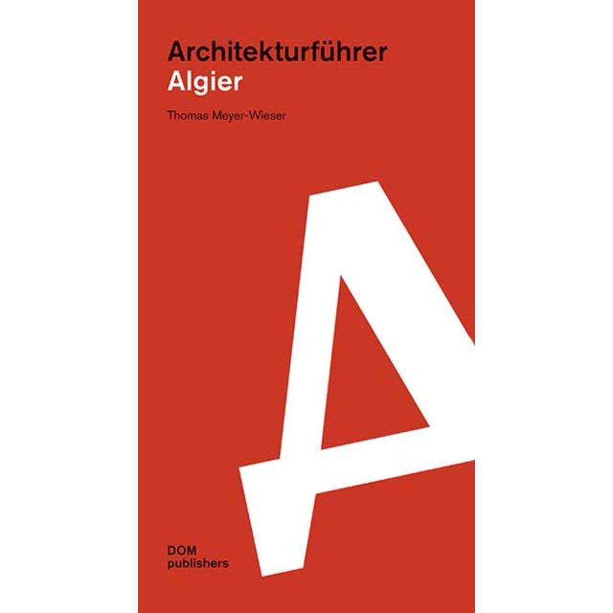 Algier. Architekturführer von DOM Publishers