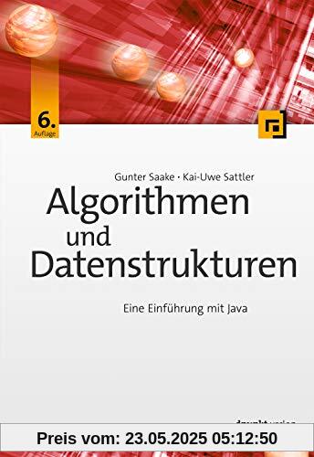 Algorithmen und Datenstrukturen: Eine Einführung mit Java