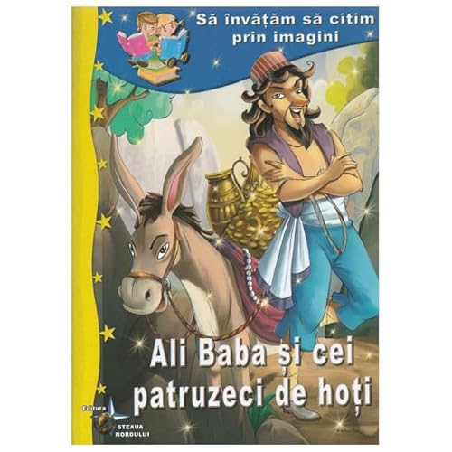 Ali Baba Si Cei Patruzeci De Hoti. Sa Invatam Sa Citim Prin Imagini von Steaua Nordului
