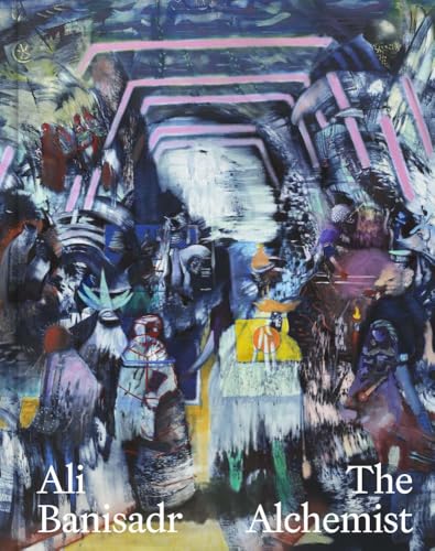 Ali Banisadr: The Alchemist von Yale University Press