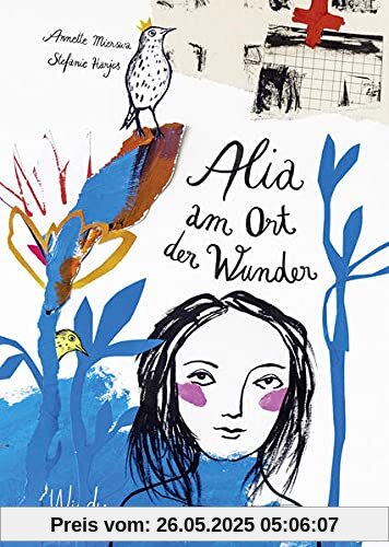 Alia am Ort der Wunder: Kindern die Angst nehmen und Krebs erklären. Einfühlsames Kinderbuch über krebskranke Eltern und den Umgang mit kindlichen Schuldgefühlen. Für Kinder ab 8 Jahren