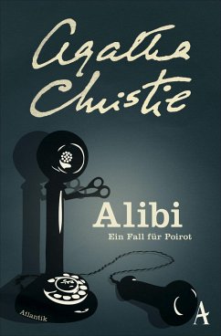 Alibi / Ein Fall für Hercule Poirot Bd.3 von Atlantik Verlag