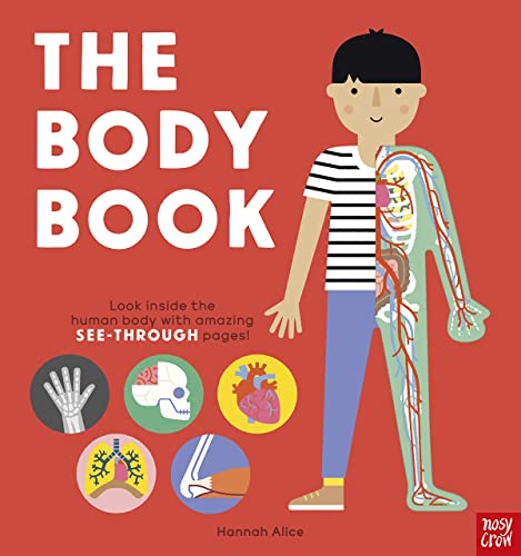 The Body Book: Look inside the human body with amazing SEE-THROUGH pages! (Hannah Alice series) von Nosy Crow