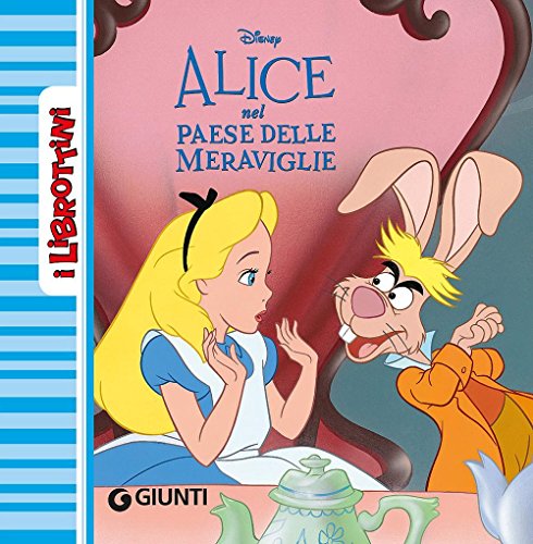 Alice nel paese delle meraviglie (I librottini)