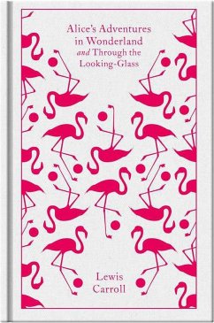 Alice's Adventures in Wonderland and Through the Looking Glass von Penguin Books UK / Penguin Classics