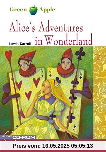 Alice's Adventures in Wonderland: Englische Lektüre für das 1., 2. und 3. Lernjahr. Buch + CD-ROM (Green Apple)