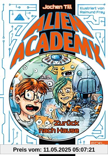 Alien Academy (Band 3): Zurück nach Hause