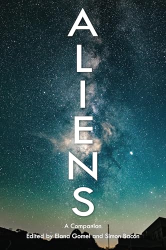 Aliens: A Companion (Genre Fiction and Film Companions, Band 15) von Peter Lang