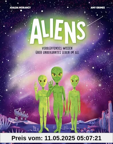 Aliens: Verblüffendes Wissen über unbekanntes Leben im All | Spannendes Kindersachbuch über das Weltall und Außerirdische (ab 8 Jahren)
