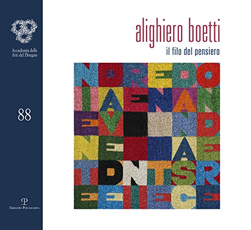 Alighiero Boetti. Il filo del pensiero (Cataloghi dell'Accademia delle Arti del Disegno) von Polistampa