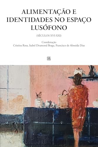 Alimentação e identidades no espaço lusófono (séculos XVI-XXI) (Pedro Hispano) von Sette città