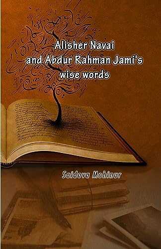 Alisher Navai and Abdur Rahman Jami's wise words von Taemeer Publications