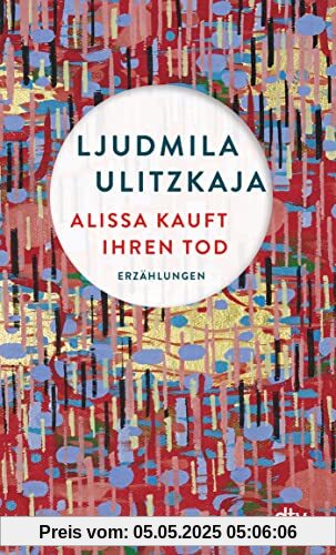 Alissa kauft ihren Tod: Erzählungen