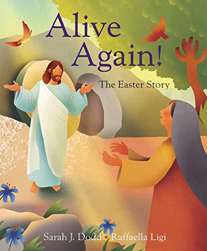 Alive Again! the Easter Story von Lion Children's Bks