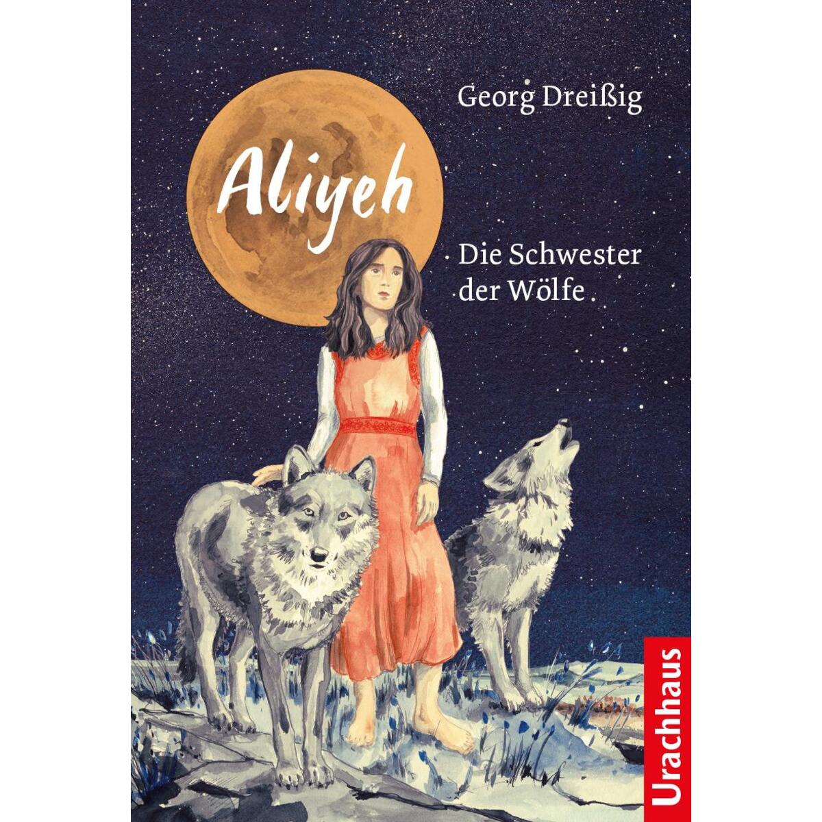 Aliyeh. Die Schwester der Wölfe von Urachhaus/Geistesleben
