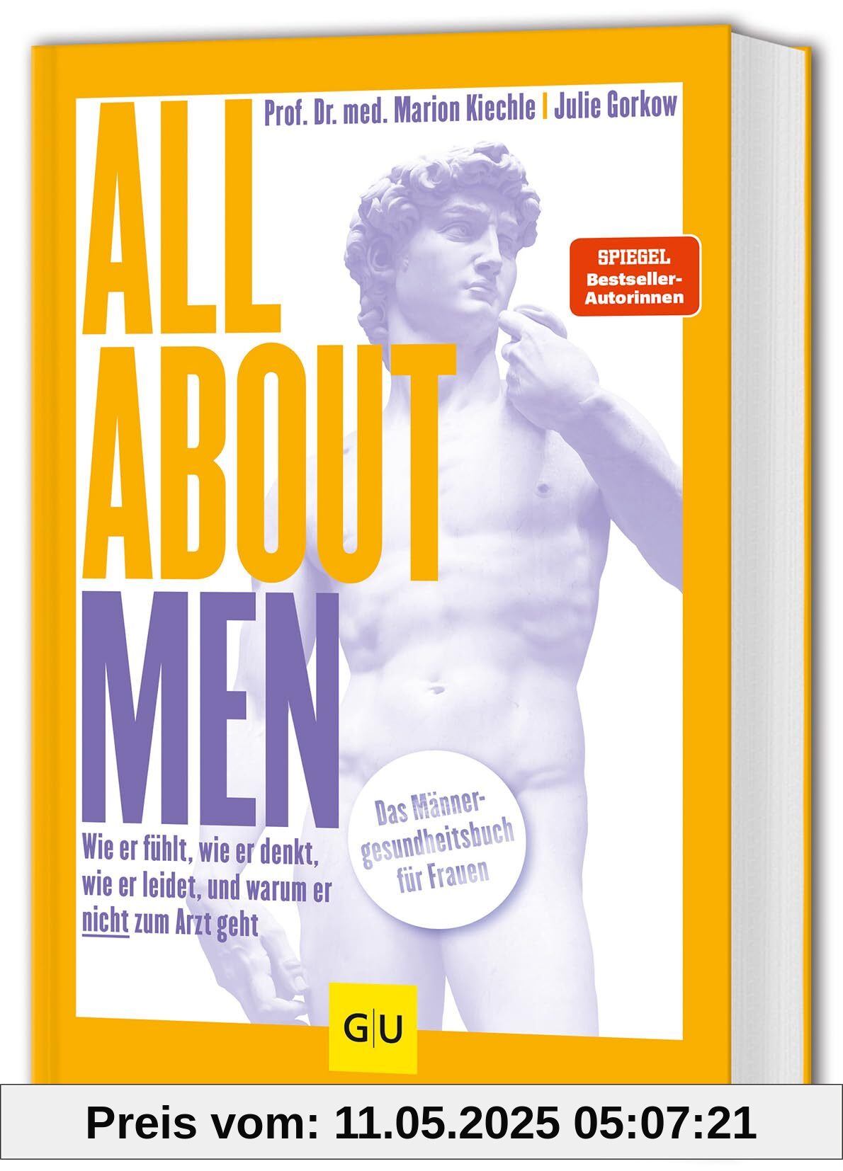 All About Men: Wie er fühlt, wie er denkt, wie er leidet und warum er nicht zum Arzt geht